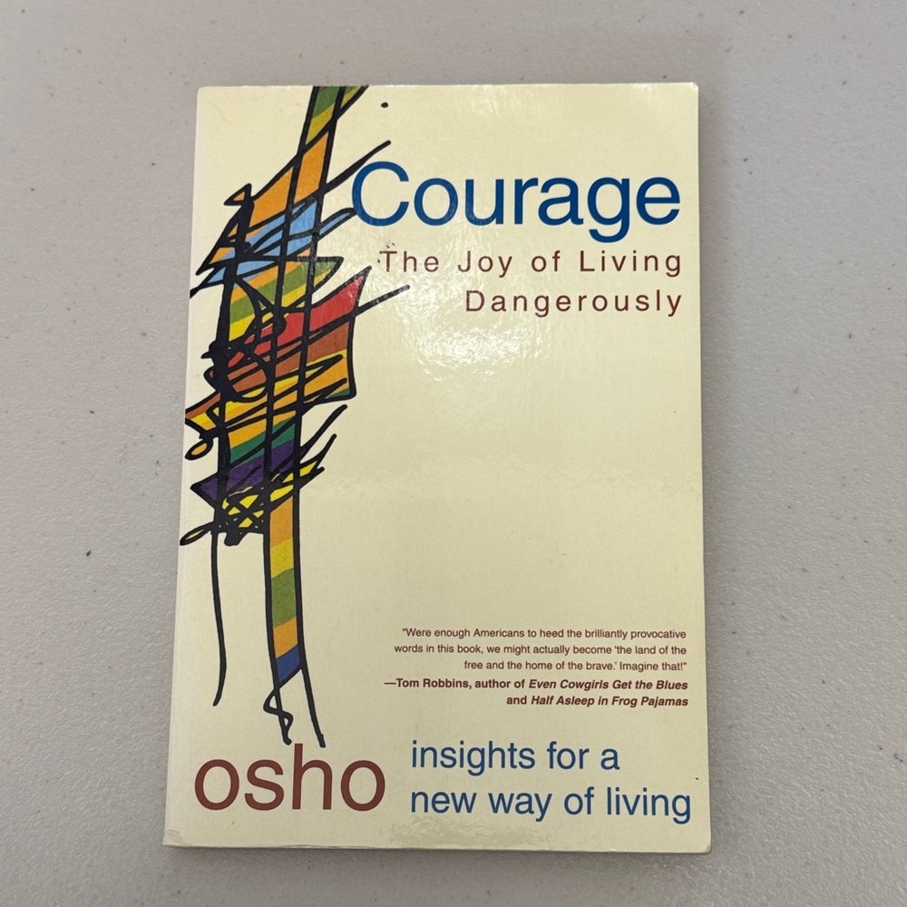BOOK Courage The joy of living Dangerously OSHO insight for a new way of living